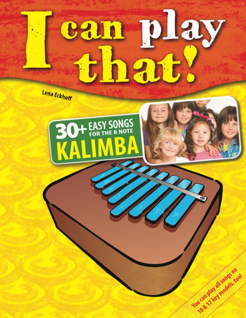 ¡Puedo tocar eso!: Más de 30 canciones fáciles para la kalimba de 8...