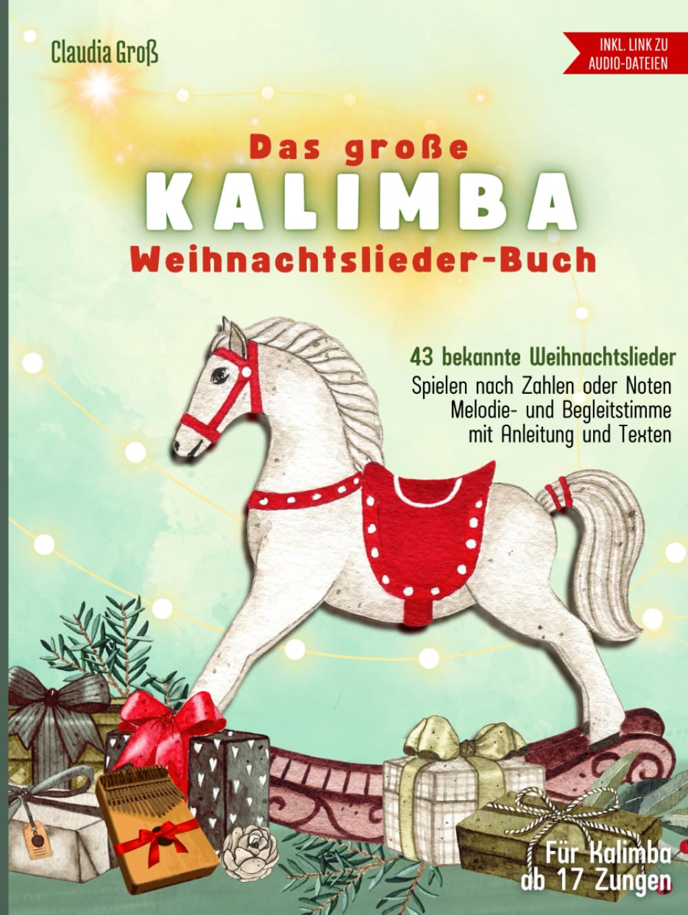 Das große Kalimba Weihnachtslieder-Buch: Melodie und Begleitstimme...