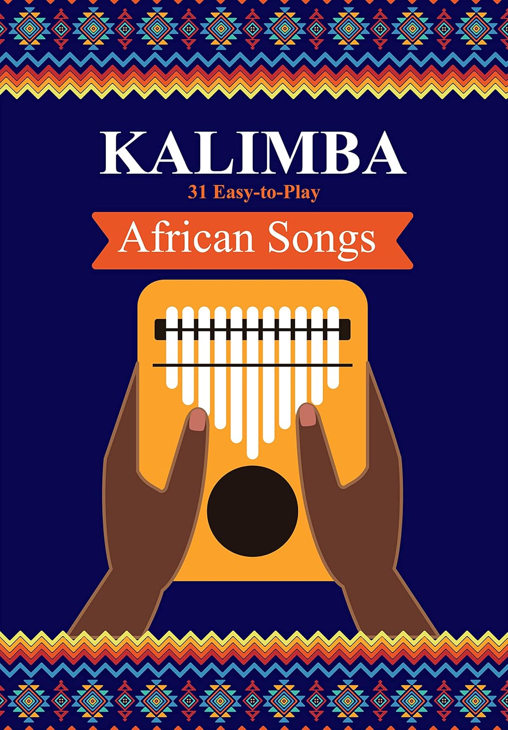 Kalimba. 31 canciones africanas fáciles de tocar: cancionero para p...